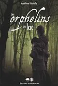 E-Book (pdf) Les orphelins du lac von Madeleine Robitaille