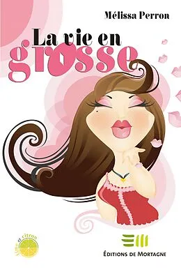 E-Book (epub) La vie en grosse von Perron Melissa Perron