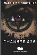 E-Book (pdf) Chambre 426 von Madeleine Robitaille
