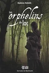 E-Book (epub) Les orphelins du lac von Robitaille Madeleine Robitaille