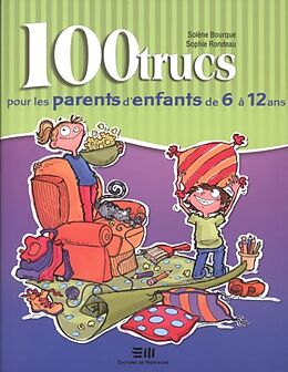 eBook (pdf) 100 trucs pour les parents d'enfants de 6 a 12 ans de Bourque Solene Bourque