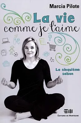 E-Book (pdf) La vie comme je l'aime 5 von Marcia Pilote