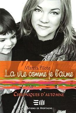 eBook (pdf) La vie comme je l'aime 3 de Marcia Pilote