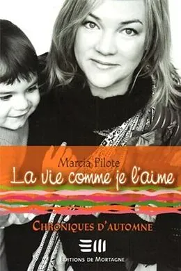 E-Book (pdf) La vie comme je l'aime 3 von Marcia Pilote