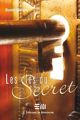 eBook (epub) Les cles du Secret de Sevigny Daniel Sevigny