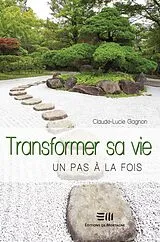 E-Book (pdf) Transformer sa vie, un pas à la fois von Claude-Lucie Gagnon