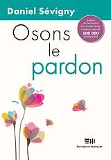 E-Book (epub) Osons le pardon von Sevigny Daniel Sevigny