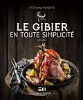 E-Book (pdf) Le gibier en toute simplicité 02 von Stephane Monette