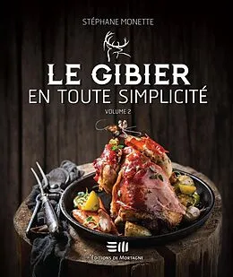 E-Book (pdf) Le gibier en toute simplicité 02 von Stephane Monette