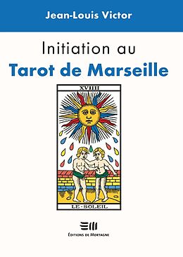 eBook (epub) Initiation au Tarot de Marseille de Victor Jean-Louis Victor