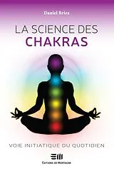 E-Book (pdf) La science des chakras : Voie initiatique du quotidien von Daniel Briez