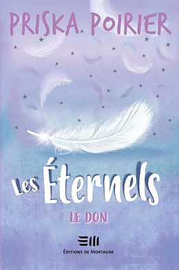 eBook (epub) Les Eternels - Le don de Poirier Priska Poirier