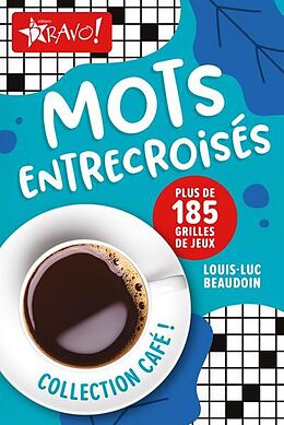 Broschiert Café ! : mots entrecroisés : plus de 185 grilles de jeux von Louis-Luc Beaudoin