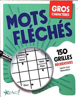 Broché Mots fléchés : 150 grilles récréatives : gros caractères de Louis-Luc Beaudoin