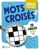 Broschiert Mots croisés 2 : 75 grilles inédites : gros caractères von Richard Cyr