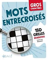 Broché Gros Caracteres - Mots Entrecroises - 150 Grilles Recreatives de Louis-Luc Beaudoin