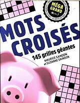 Broschiert Mots croisés : 140 grilles géantes von Maurice; Saindon, Suzanne Saindon