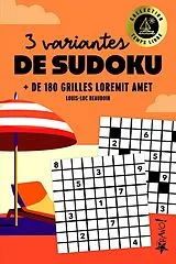 Broschiert 3 variantes de sudoku : + de 340 grilles : temps libre von Olivier Dupont-Therrien