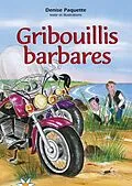 E-Book (epub) Gribouillis barbares von Paquette Denise Paquette