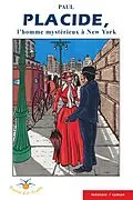 E-Book (epub) Placide, l'homme mysterieux, a New York von Buote) Paul (Gilbert Buote)