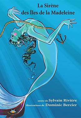 E-Book (epub) La Sirene des Iles de la Madeleine von Riviere Sylvain Riviere