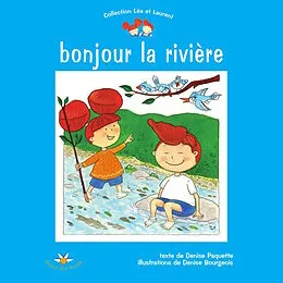 E-Book (epub) Bonjour la riviere von Denise Paquette