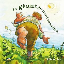 eBook (epub) Le geant du nord canadien de Roy Rejean Roy