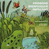 eBook (epub) Poissons, grenouilles et papillons de Pineault-Michaud Annie Pineault-Michaud