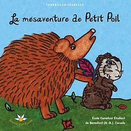 E-Book (epub) La mesaventure de Petit Poil von Eleves et enseignants Ecole Carrefour Etudiant Eleves et enseign