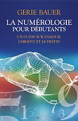 eBook (pdf) La numerologie pour debutants de Bauer Gerie Bauer