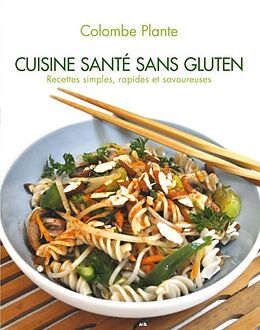 eBook (pdf) Cuisine sante sans gluten de Plante Colombe Plante