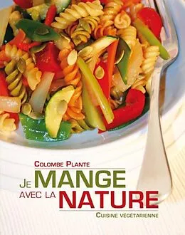 E-Book (pdf) Je mange avec la nature von Plante Colombe Plante