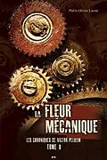 E-Book (epub) La Fleur mecanique von Lavoie Pierre-Olivier Lavoie
