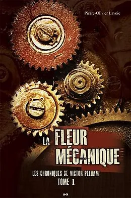 E-Book (epub) La Fleur mecanique von Lavoie Pierre-Olivier Lavoie