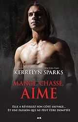 E-Book (epub) Mange, chasse, aime von Sparks Kerrelyn Sparks