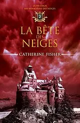 E-Book (epub) La bete des neiges von Fisher Catherine Fisher