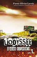 E-Book (epub) L'odyssee d'Adam Ellsworth - Partie 1 von Lavoie Pierre-Olivier Lavoie