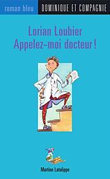 E-Book (pdf) Lorian Loubier - Appelez-moi docteur ! von 