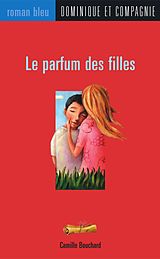 eBook (pdf) Le parfum des filles de Camille Bouchard