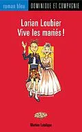 E-Book (pdf) Lorian Loubier - Vive les maries ! von Martine Latulippe