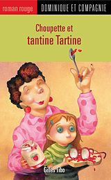 E-Book (pdf) Choupette et tantine Tartine von Gilles Tibo