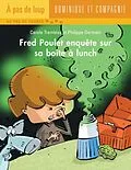 E-Book (pdf) Fred Poulet enquete sur sa boite a lunch von Carole Tremblay