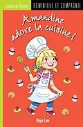 E-Book (pdf) Amandine adore la cuisine ! von Diya Lim