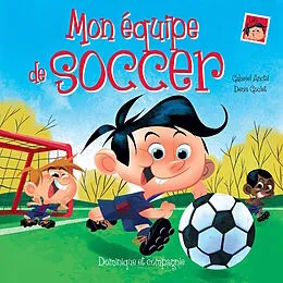 E-Book (pdf) Mon equipe de soccer von Gabriel Anctil