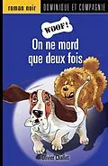 E-Book (pdf) On ne mord que deux fois von Olivier Challet