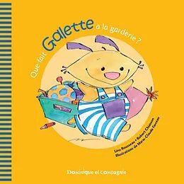 E-Book (pdf) Que fait Galette a la garderie ? von Lina Rousseau, Robert Chiasson
