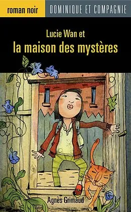 E-Book (pdf) Lucie Wan et la maison des mysteres von Agnès Grimaud