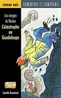 E-Book (pdf) Catastrophe en Guadeloupe von Camille Bouchard