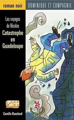 E-Book (pdf) Catastrophe en Guadeloupe von Camille Bouchard