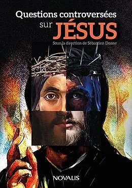 E-Book (epub) Questions controversées sur Jésus von Doane Sebastien Doane, Chapleau Anne-Marie Chapleau, Daoust Francis Daoust